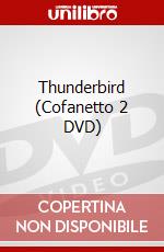 Thunderbird (Cofanetto 2 DVD) dvd