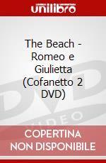 The Beach - Romeo e Giulietta (Cofanetto 2 DVD) dvd