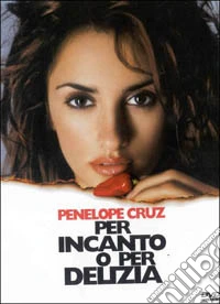 Per Incanto O Per Delizia dvd