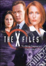 X Files - Nothing Important Happened Today dvd