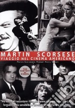 Martin Scorsese. Un secolo di cinema. Viaggio nel cinema americano dvd