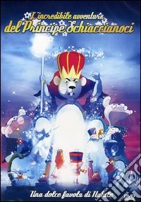 Incredibile Avventura Del Principe Schiaccianoci (L') dvd