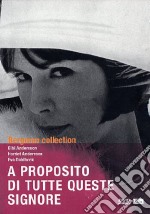 A Proposito Di Tutte Queste Signore dvd