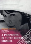 A proposito di tutte queste... signore dvd