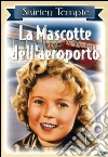 Mascotte Dell'Aeroporto (La) dvd