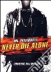 Never Die Alone dvd