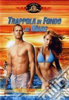 Trappola In Fondo Al Mare dvd