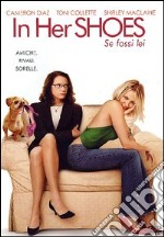 In Her Shoes - Se Fossi Lei dvd