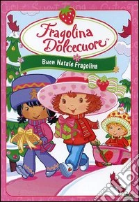 Fragolina Dolcecuore - Buon Natale Fragolina dvd