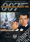 007 - Il Domani Non Muore Mai dvd