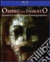 OMBRE DAL PASSATO  (Blu-Ray)