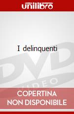 I delinquenti dvd