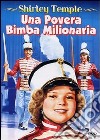 Povera Bimba Milionaria (Una) dvd