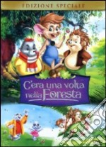 C'Era Una Volta Nella Foresta (SE) dvd