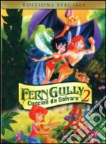 Ferngully - Cuccioli Da Salvare (SE) dvd