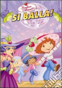 Fragolina Dolcecuore - Si Balla! dvd