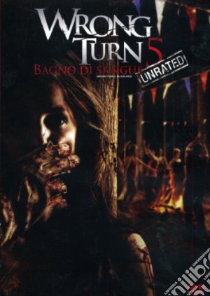 Wrong Turn 5 - Bagno Di Sangue film in dvd di Declan O'Brien