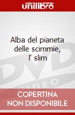 Alba del pianeta delle scimmie, l' slim film in dvd di Artisti Vari