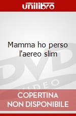 Mamma ho perso l'aereo slim dvd