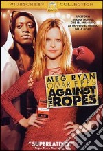 Against The Ropes dvd