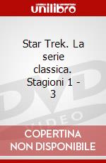 Star Trek. La serie classica. Stagioni 1 - 3 dvd