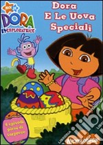 Dora L'Esploratrice - Dora E Le Uova Speciali dvd