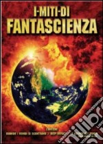 I miti di fantascienza (Cofanetto 3 DVD) dvd