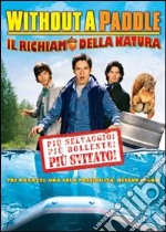 Without A Paddle - Il Richiamo Della Natura dvd