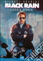 Black Rain - Pioggia Sporca dvd