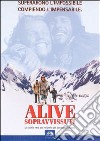 Alive - Sopravvissuti dvd
