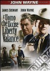 Uomo Che Uccise Liberty Valance (L') dvd