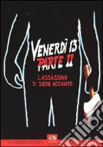 Venerdì 13. Parte II. L'assassino ti siede accanto dvd