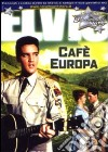 Elvis Presley - Cafe' Europa dvd