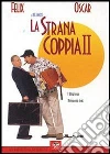 Strana Coppia 2 (La) film in dvd di Howard Deutch