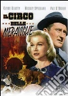 Circo Delle Meraviglie (I) film in dvd di James Edward Grant