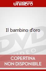 Il bambino d'oro dvd