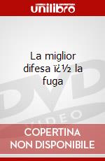 La miglior difesa ï¿½ la fuga dvd