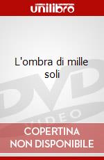 L'ombra di mille soli dvd
