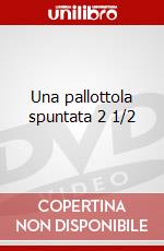 Una pallottola spuntata 2 1/2 dvd