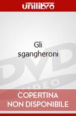 Gli sgangheroni dvd