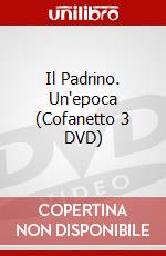 Il Padrino. Un'epoca (Cofanetto 3 DVD) dvd