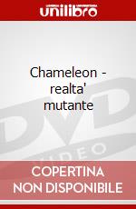 Chameleon - realta' mutante dvd