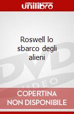 Roswell lo sbarco degli alieni dvd