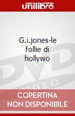 G.i.jones-le follie di hollywo dvd