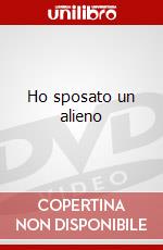 Ho sposato un alieno dvd