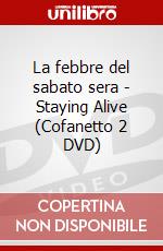 La febbre del sabato sera - Staying Alive (Cofanetto 2 DVD) dvd