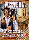 Piu' Grande Rapina Del West (La) dvd