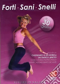 Forti Sani Snelli In 30 Giorni dvd