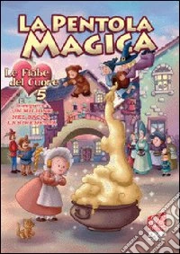Pentola Magica (La) - Fiabe Del Cuore 05 dvd