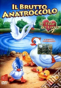 Brutto Anatroccolo (Il) - Fiabe Del Cuore 07 dvd